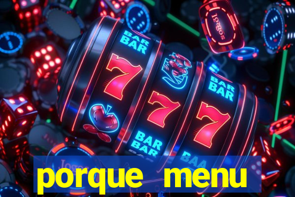 porque menu selvagem acabou